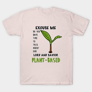 Funny Plant-Based Vegan Vegetarian Healthy Veganism Meatless Dairy Free Diet Herbivore T-Shirt